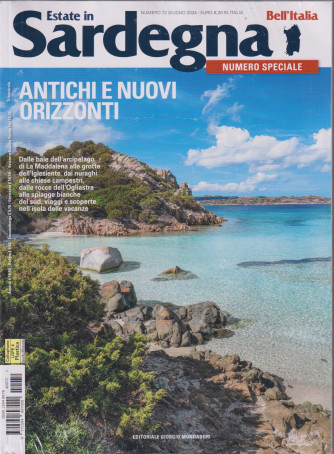 Estate in Sardegna - Bell'Italia numero speciale - n. 72 - giugno 2024