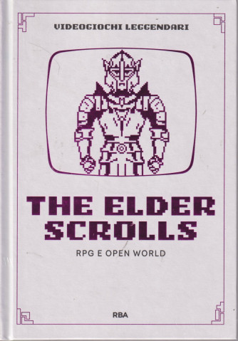 Collana VIdeogiochi leggendari  -n. 25 -  The elder scrolls - RPG e open world - settimanale -13/7/2024- copertina rigida