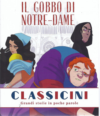 Classicini - Il gobbo di Notre-Dame - n.7 - settimanale