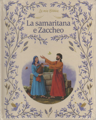 La mia Bibbia -La samaritana e Zaccheo- n. 40 -13/10/2023 - settimanale - copertina rigida