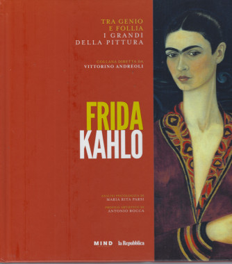 Tra genio e follia -I grandi della pittura -  n. 9  - Frida Kahlo  copertina rigida