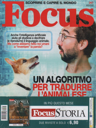 Focus  + Focus Storia - n. 367- maggio   2023 - 2 riviste