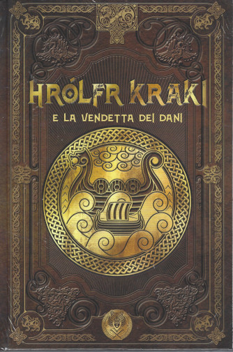 Mitologia Nordica -Hrolfr Kraki e la vendetta dei dani -   n.66  - settimanale -31/12/2021- copertina rigida
