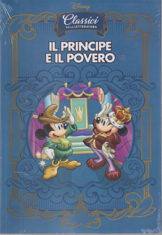 Classici della letteratura Disney - n. 25  -Il principe e il povero- settimanale - 18/7/2024