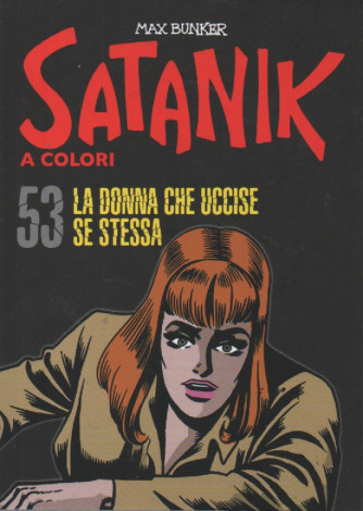 Satanik a colori -La donna che uccise se stessa  -  n.53 - Max Bunker