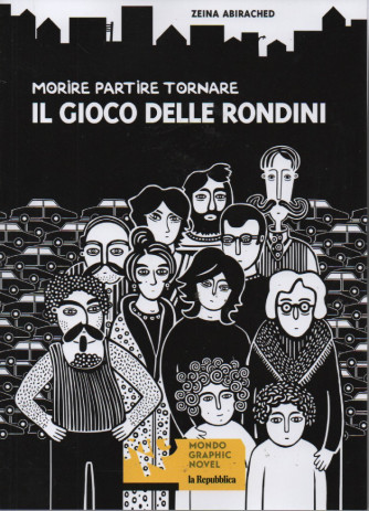 Mondo Graphic Novel -La Repubblica - Morire partire tornare - Il gioco delle rondini - Zeina Abirached -   n. 18 -