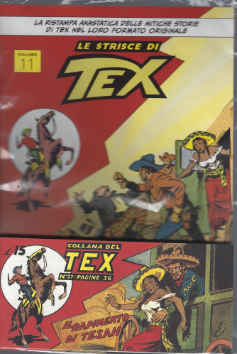 Le striscie di Tex - uscita n. 11  -Il rapimento di Tesah -  settimanale