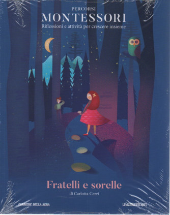 Percorsi Montessori -n. 17 -  Fratelli e sorelle - di Carlotta Cerri- settimanale