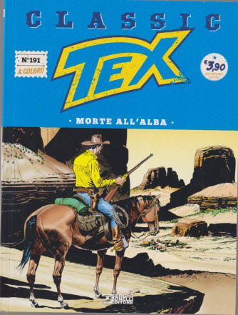 Tex Classic -Morte all'alba-   n. 191- quattordicinale -28 giugno    2024