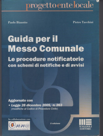 Guida per il Messo comunale di P.Bizzotto & P.Tacchini (2005)