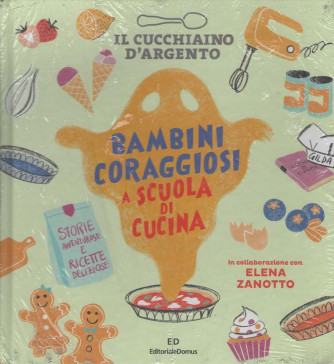 Il Cucchiaio d'Argento - Bambini Coraggiosi a Scuola di Cucina - 14 Giugno 2025 - Trimestrale