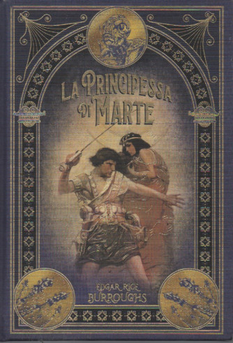 La principessa di Marte - Edgar Rige Burroughs-   n.54 - settimanale - 21/2/2023 - copertina rigida