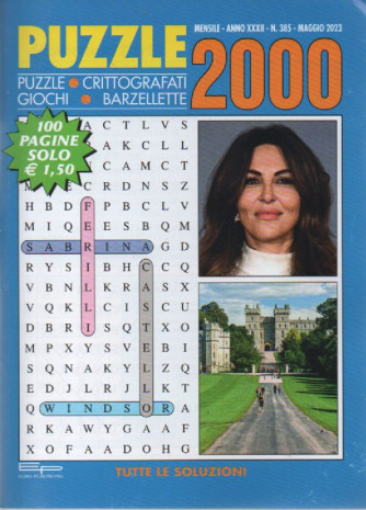 Puzzle 2000 - n. 385 - maggio   2023 - mensile - 100 pagine
