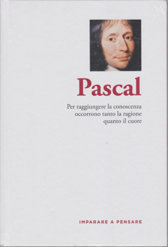 Imparare a pensare - Pascal - n. 17 - settimanale -20/5/2021 - copertina rigida