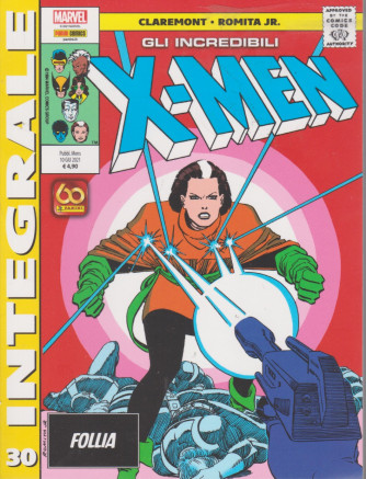 Marvel Integrale  - Gli incredibili X-Men - n.30 - Follia-   mensile - 10 giugno 2021