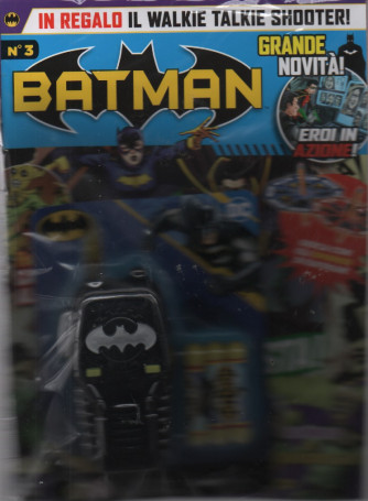 Batman Magazine - 3°Uscita - 25 maggio 2023-bimestrale -  in regalo iil walkie talkie shooter!