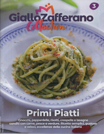 Giallo Zafferano Collection - n. 3 -Primi piatti -2 marzo  2024