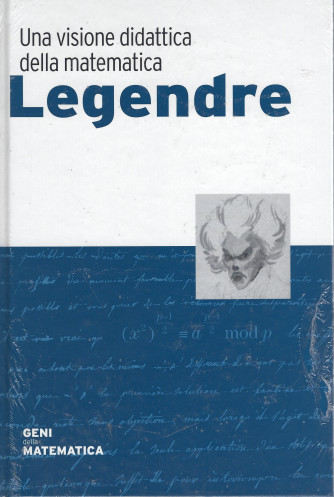 Geni della matematica -Legendre-  n. 38  - settimanale- 3/12/2021 - copertina rigida