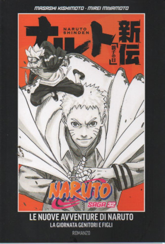 Naruto Saga - n. 32   -Le nuove avventure di Naruto - La giornata genitori e figli -  settimanale -