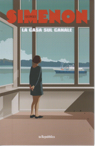 Georges Simenon -La casa sul canale- n. 13 - 9/6/2023 - settimanale - 143 pagine