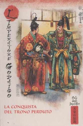 Miti e Leggende del Giappone - L'Imperatore Godaigo - La conquista del trono perduto - Uscita n.50 - 27 Agosto 2025 - Settimanale