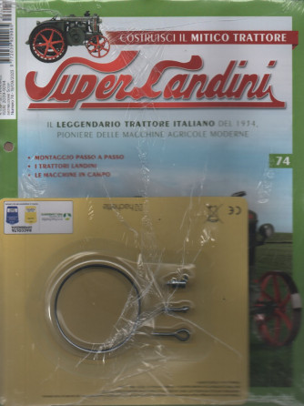 Costruisci il mitico trattore Super Landini uscita  n.74 -19/9/2023 - settimanale
