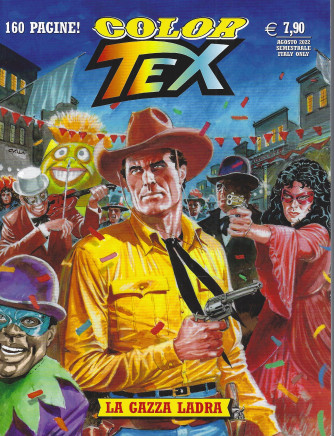 Tex Color - La gazza ladra - n. 21 -agosto 2022 - semestrale - 160 pagine!