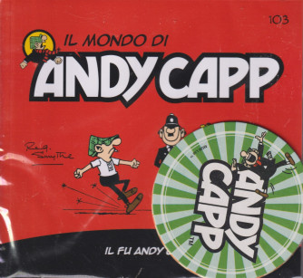 Il mondo di Andy Capp -Il fu Andy Capp-  n.103 - settimanale