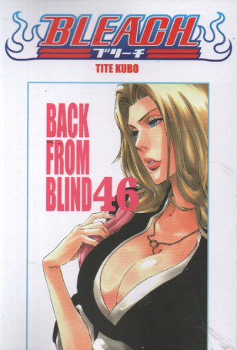 Bleach - n. 46- Tite Kubo   -Back from blind 46  settimanale -