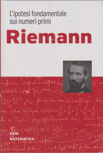 Geni della matematica -Riemann  - n. 11 - settimanale- 28/5/2021 - copertina rigida