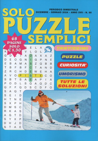Solo puzzle semplici - n. 98 - bimestrale - dicembre - gennaio 2024 - 68 pagine