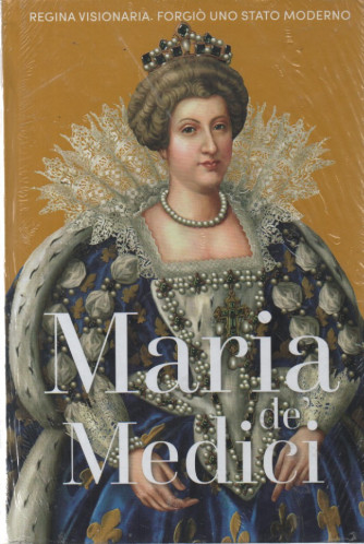 Regine e ribelli - n. 15 - Maria de' Medici-  1/3/2024 - settimanale - copertina rigida