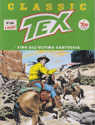 Tex Classic -Fino all'ultima cartuccia  n. 186- quattordicinale - 19 aprile   2024