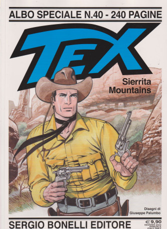 Tex - Albo speciale n. 40 - Sierrita Mountains -  giugno 2024 - annuale - 240 pagine