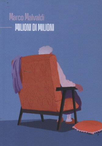 Marco Malvaldi -Milioni di milioni-     n.12 - settimanale - 196 pagine