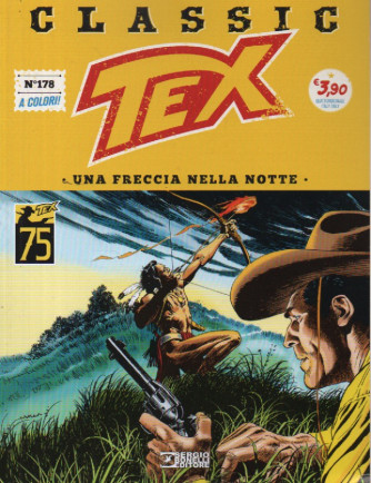 Tex Classic -Una freccia nella notte -   n. 178- quattordicinale -29 dicembre      2023