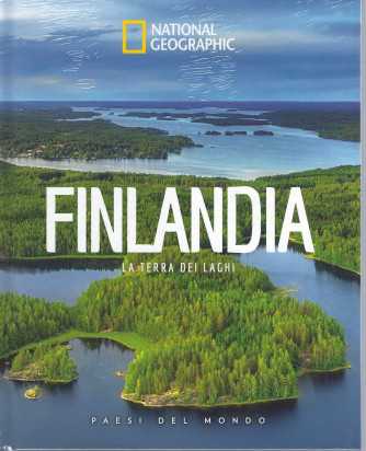 National Geographic  - Finlandia - La terra dei laghi -n. 64  - 19/11/2021 - settimanale - copertina rigida
