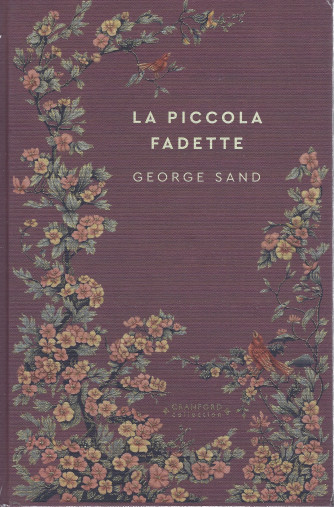 Storie senza tempo - La  piccola Fadette - George Sand-  n. 56  - settimanale - 4/3/2022  - copertina rigida