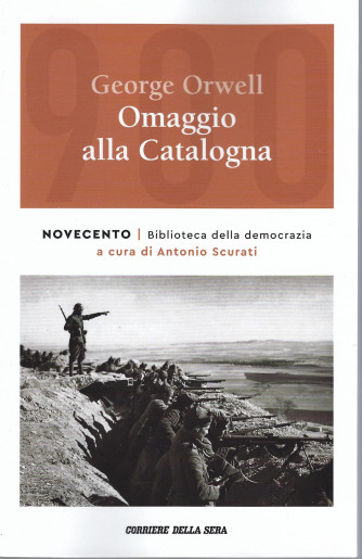 Omaggio alla Catalogna - George Orwell  - n. 6 - settimanale - 249  pagine