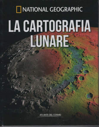 National Geographic -La cartografia lunare n. 13 - settimanale -19/2/2022 - copertina rigida