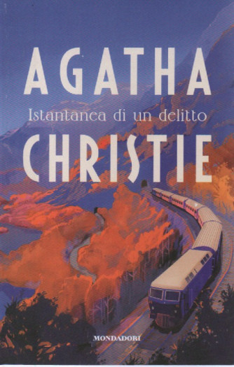 Agatha Christie -Istantanea di un delitto - n. 100 - settimanale - 285 pagine