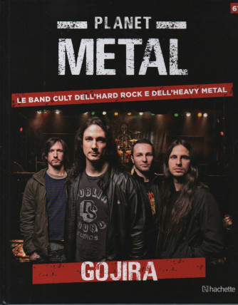 Planet Metal  -Gojira-  n. 61 - settimanale -18/11/2023 - copertina rigida