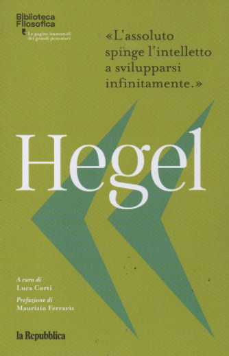 Biblioteca filosofica -Hegel - 203 pagine - La Repubblica