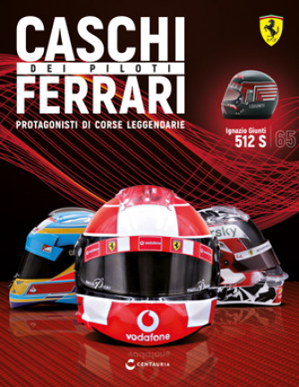 Caschi dei piloti Ferrari - Ignazio Giunti 512 S - 1970 - Uscita n.65 - 15/04/2024 - Editore: Centauria