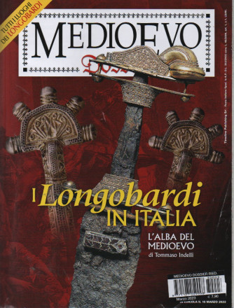 Medioevo Dossier - n. 3  -I Longobardi in Italia - L'alba del Medioevo -16 marzo 2023- mensile