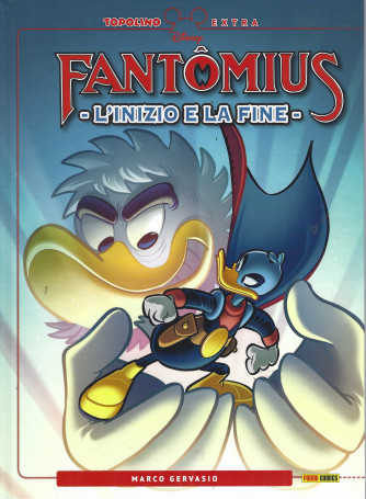 Topolino Extra - N° 11 - Fantomius - L'inizio e la fine - Marco Gervasio - Panini Comics