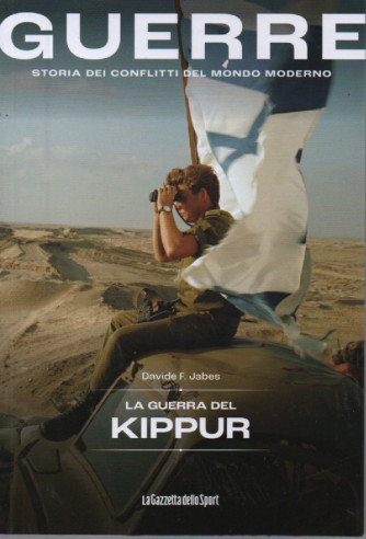 Guerre - n.27 -La guerra del Kippur - Davide F. Jabes -      144  pagine    settimanale