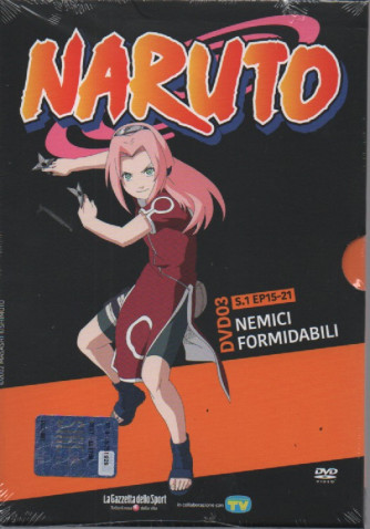 Naruto - dvd 3 -Nemici formidabili  - n. 3 - settimanale -