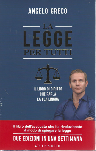 Angelo Greco - La legge per tutti - Il libro di diritto che parla la tua lingua - n. 1 - 2022 - mensile -