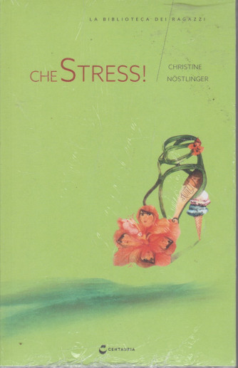 La biblioteca dei ragazzi -Che stress! - Christine Nostlinger - n. 26 - settimanale - 3/7/2021